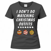 Family Party I DonT Do Matching Christmas Outfits Ornaments Women's T-Shirt