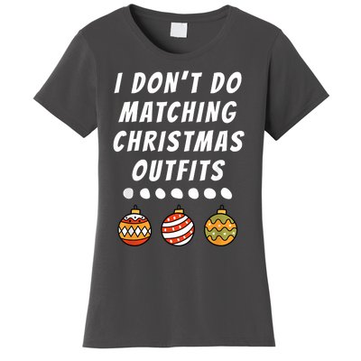 Family Party I DonT Do Matching Christmas Outfits Ornaments Women's T-Shirt