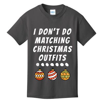 Family Party I DonT Do Matching Christmas Outfits Ornaments Kids T-Shirt