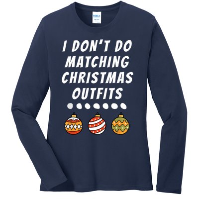 Family Party I DonT Do Matching Christmas Outfits Ornaments Ladies Long Sleeve Shirt