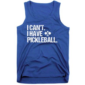 Funny Pickleball I Cant I Have Pickleball Cute Sport Gift Tank Top