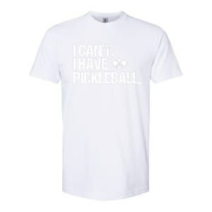 Funny Pickleball I Cant I Have Pickleball Cute Sport Gift Softstyle CVC T-Shirt