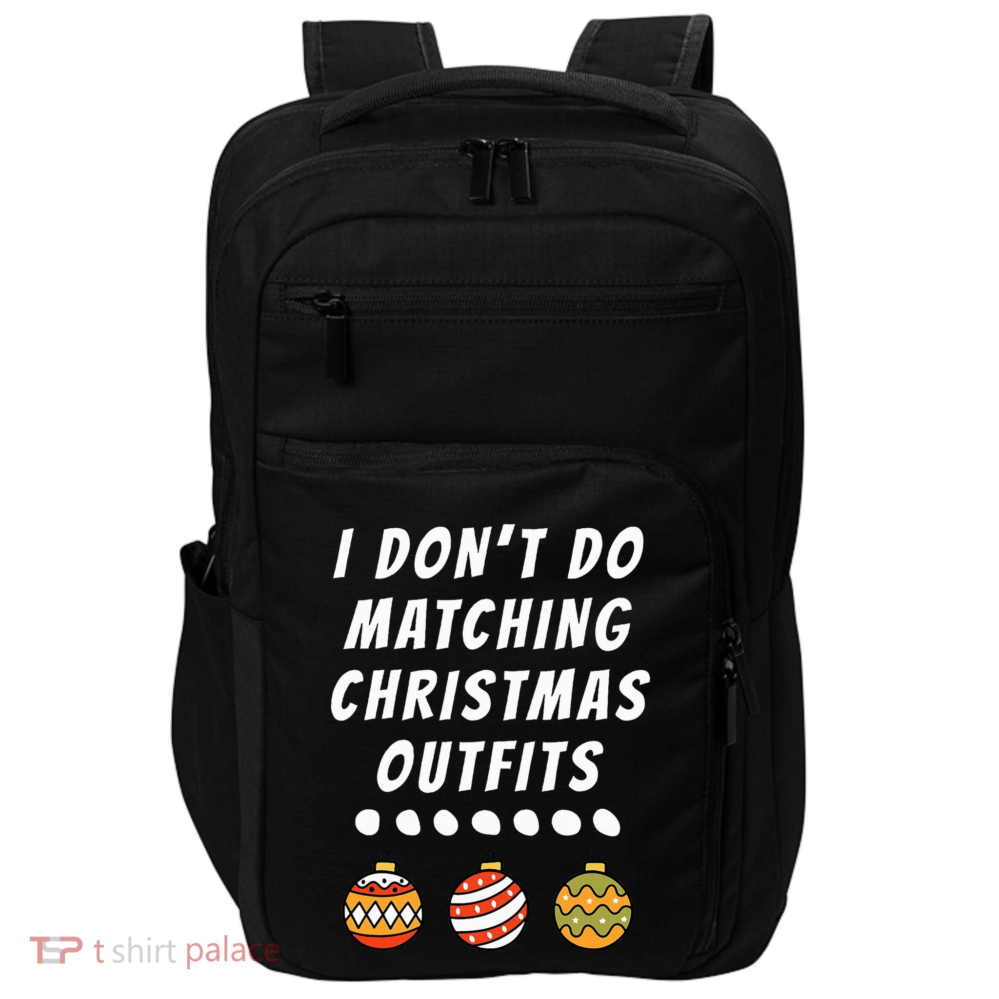 Family Party I DonT Do Matching Christmas Ornaments Impact Tech Backpack