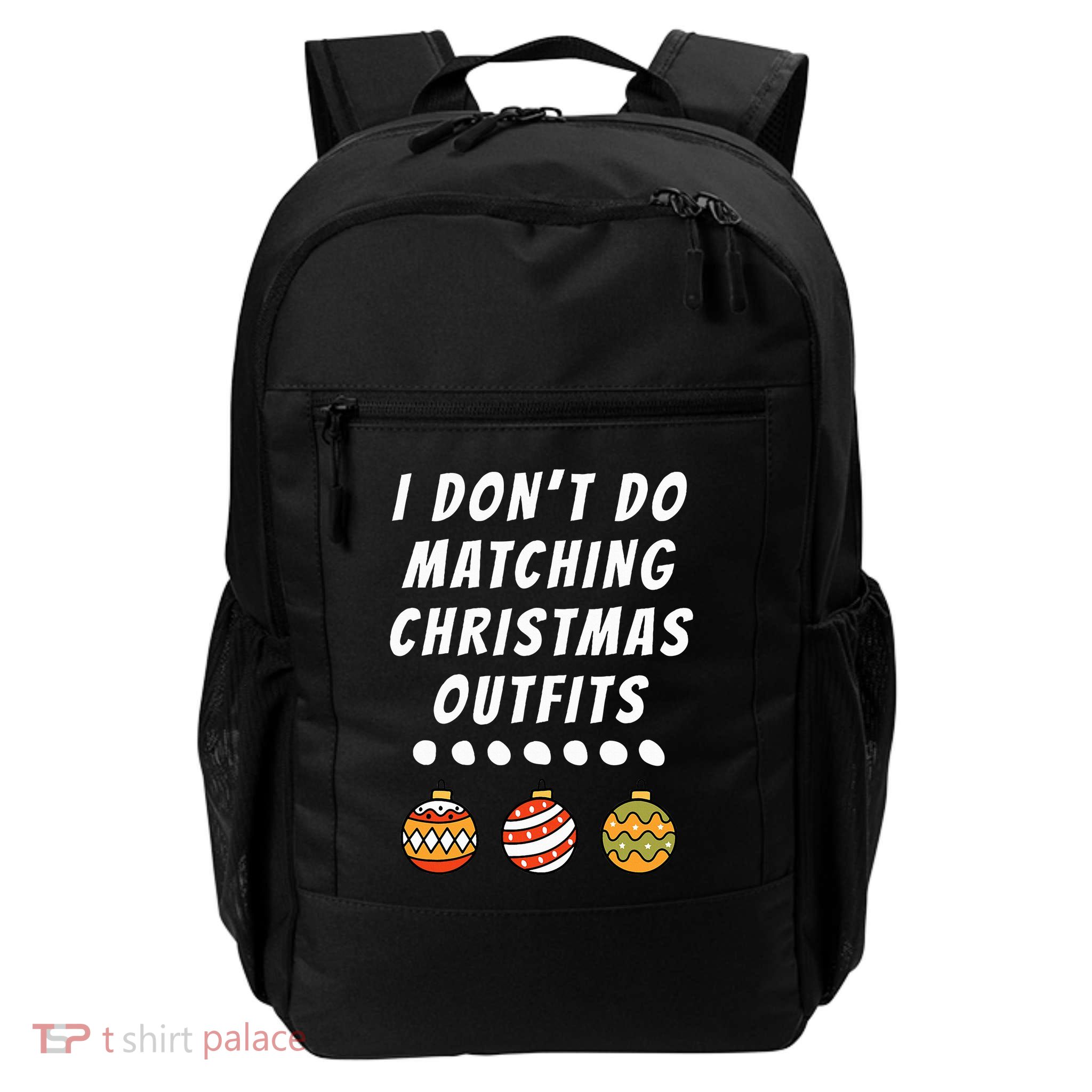 Family Party I DonT Do Matching Christmas Ornaments Backpack