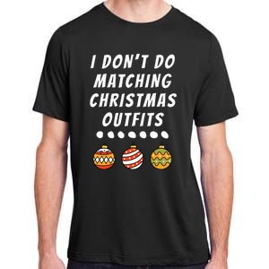 Family Party I DonT Do Matching Christmas Ornaments Adult ChromaSoft Performance T-Shirt