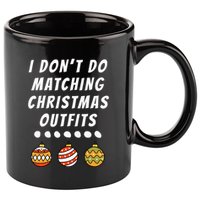 Family Party I DonT Do Matching Christmas Ornaments 11oz C Handle Ceramic Mug