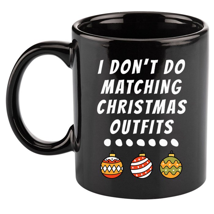 Family Party I DonT Do Matching Christmas Ornaments 11oz C Handle Ceramic Mug