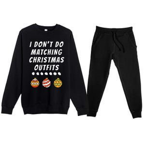 Family Party I DonT Do Matching Christmas Ornaments Premium Crewneck Sweatsuit Set