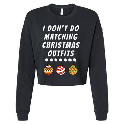 Family Party I DonT Do Matching Christmas Ornaments Cropped Pullover Crew