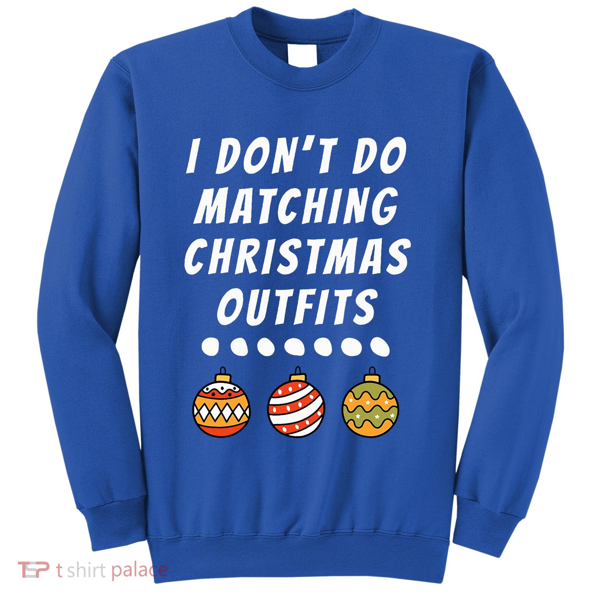 Family Party I DonT Do Matching Christmas Ornaments Sweatshirt