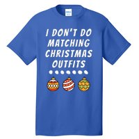 Family Party I DonT Do Matching Christmas Ornaments Tall T-Shirt