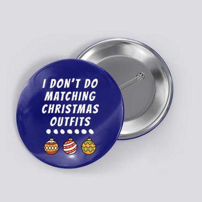 Family Party I DonT Do Matching Christmas Ornaments Button