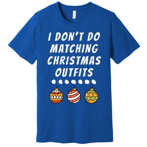 Family Party I DonT Do Matching Christmas Ornaments Premium T-Shirt