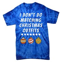 Family Party I DonT Do Matching Christmas Ornaments Tie-Dye T-Shirt