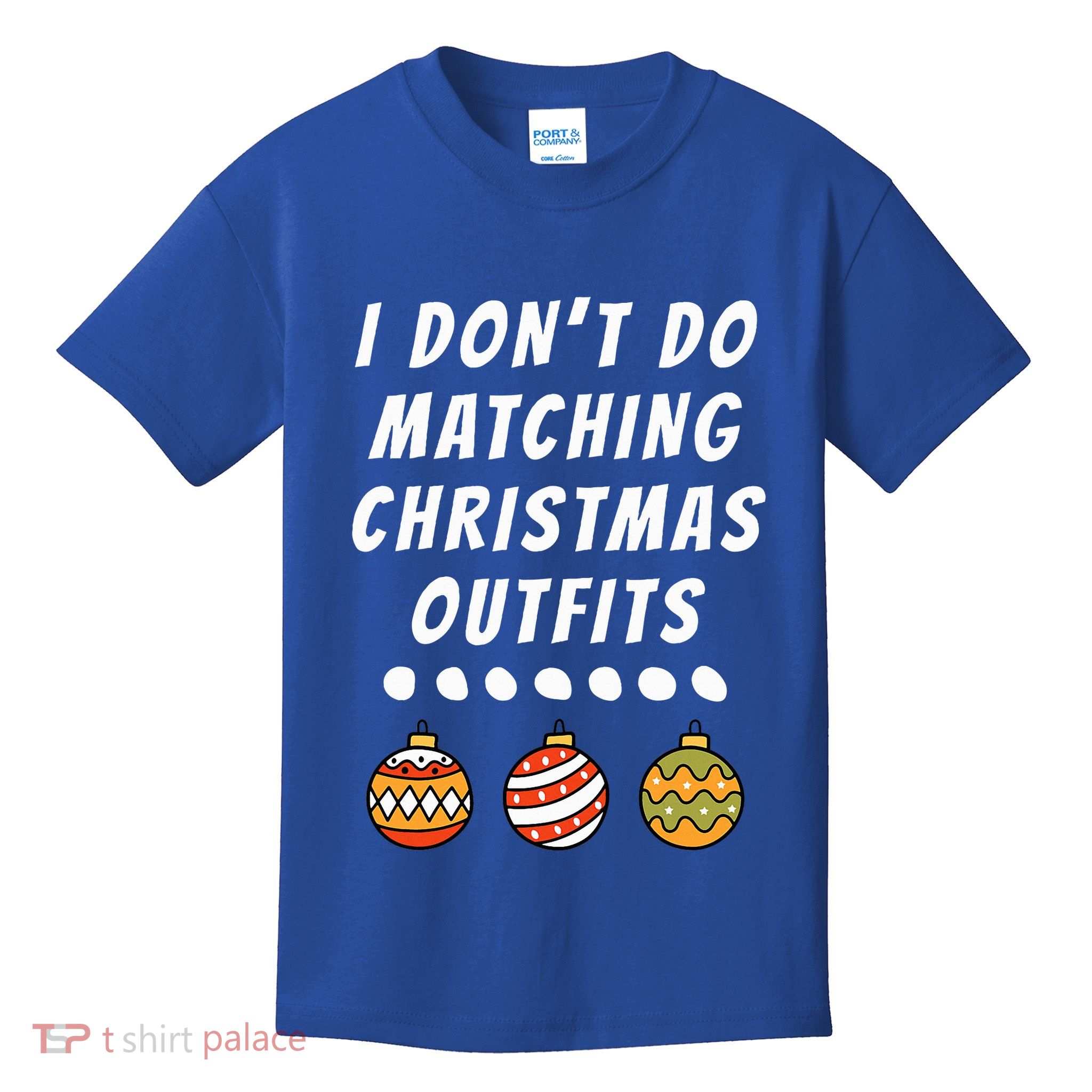 Family Party I DonT Do Matching Christmas Ornaments Kids T-Shirt