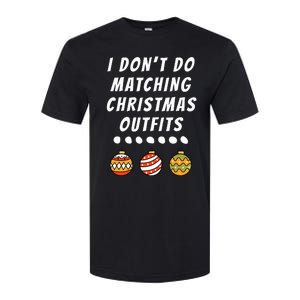 Family Party I DonT Do Matching Christmas Ornaments Softstyle CVC T-Shirt