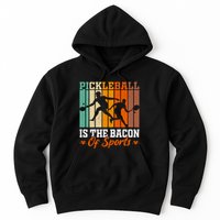 Funny Pickleball Is The Bacon Of Sports Hoodie