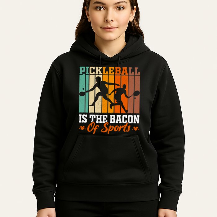 Funny Pickleball Is The Bacon Of Sports Hoodie
