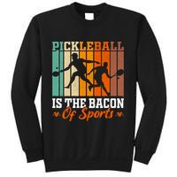 Funny Pickleball Is The Bacon Of Sports Sweatshirt