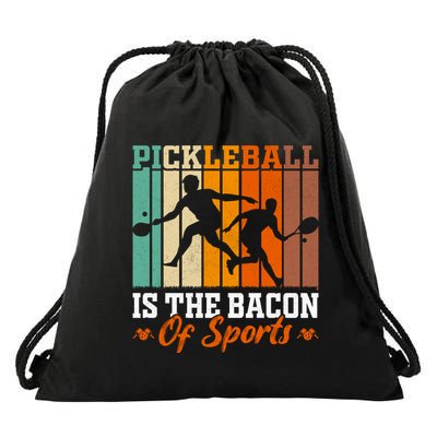 Funny Pickleball Is The Bacon Of Sports Drawstring Bag