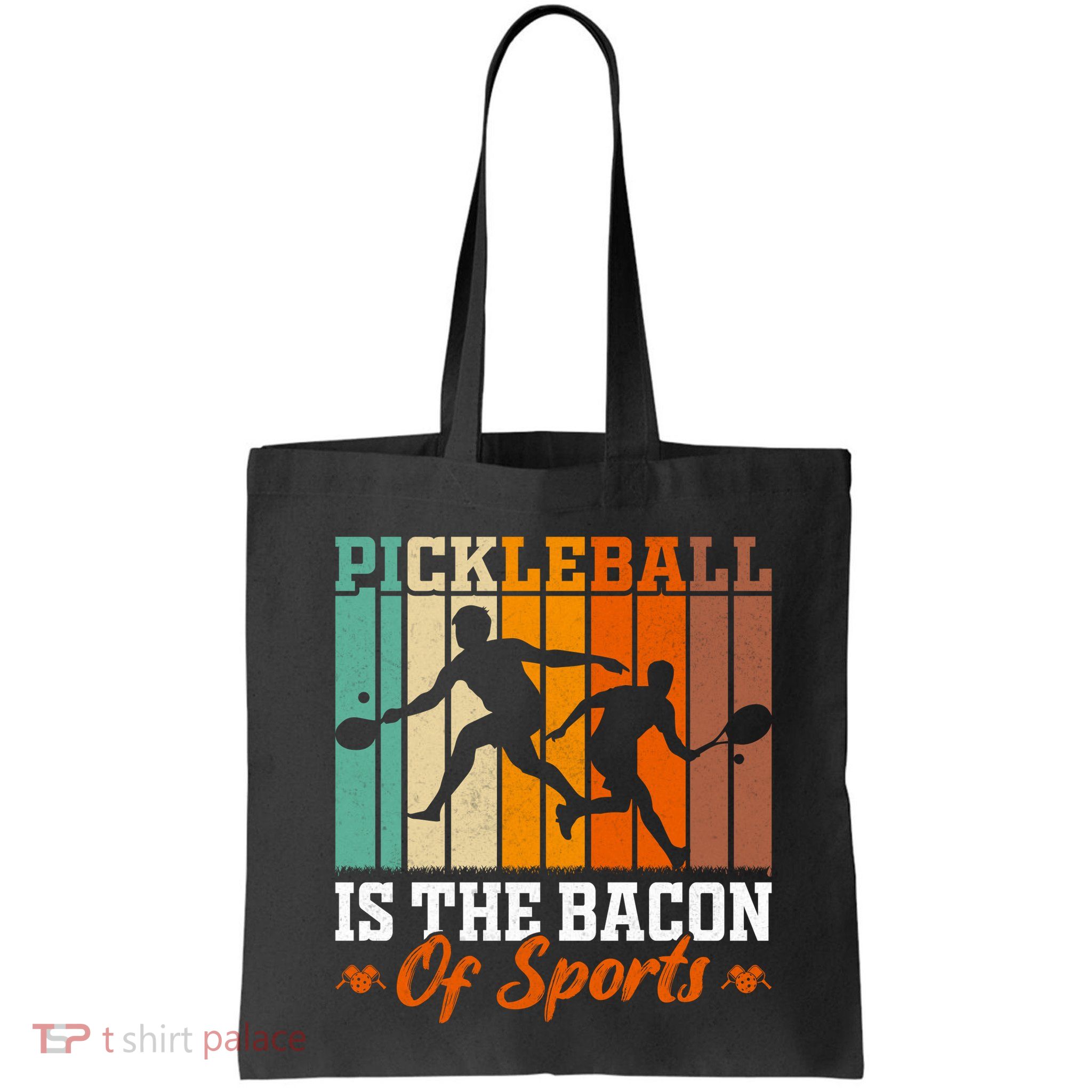 Funny Pickleball Is The Bacon Of Sports Bag