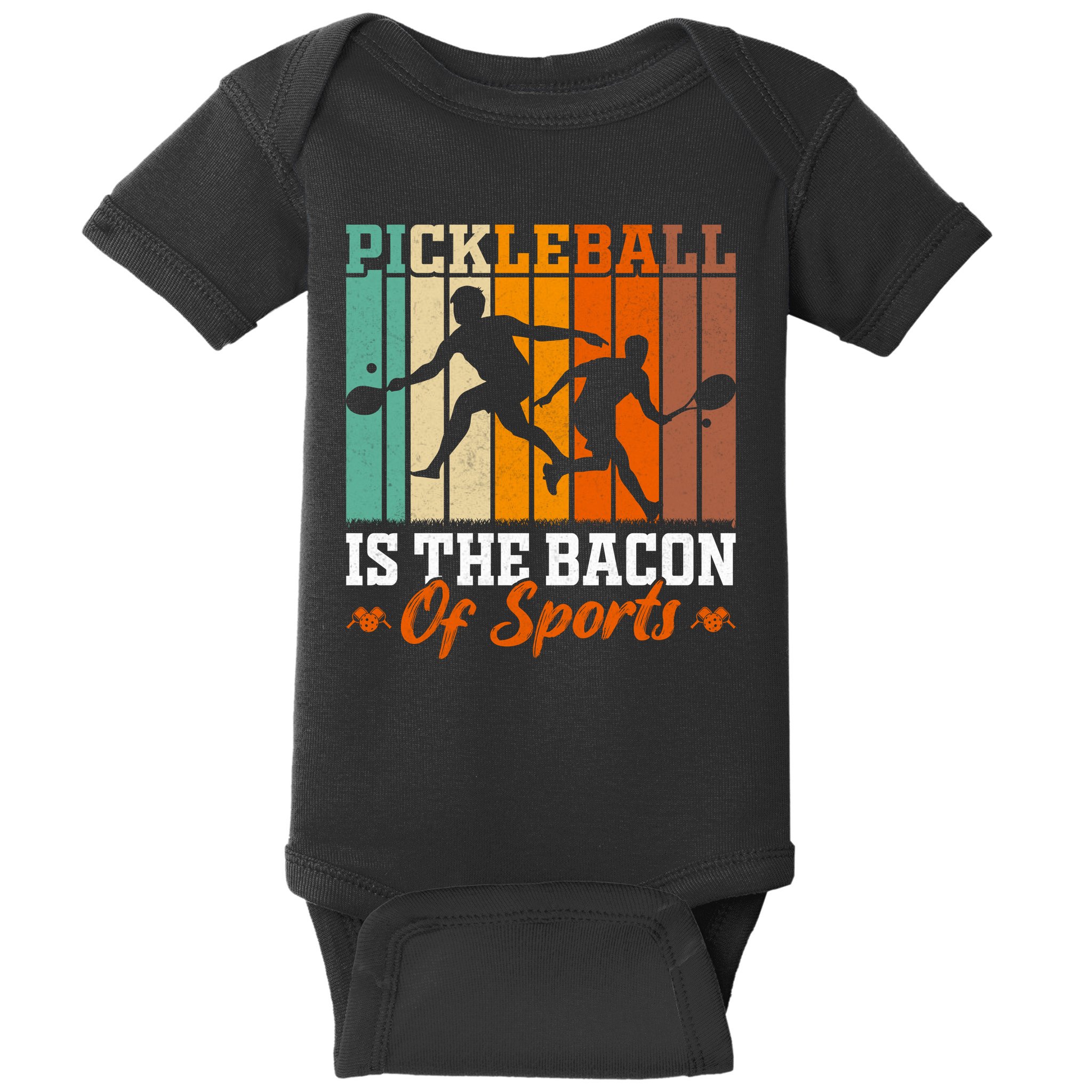 Funny Pickleball Is The Bacon Of Sports Baby Bodysuit
