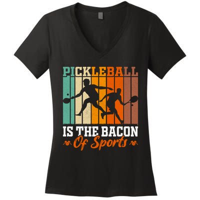 Funny Pickleball Is The Bacon Of Sports Women's V-Neck T-Shirt
