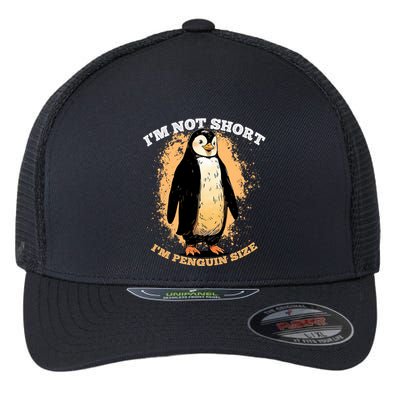 Funny Penguin Im Not Short Im Penguin Size Flexfit Unipanel Trucker Cap