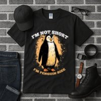 Funny Penguin Im Not Short Im Penguin Size Tall T-Shirt
