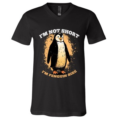Funny Penguin Im Not Short Im Penguin Size V-Neck T-Shirt