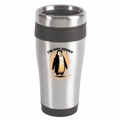 Funny Penguin Im Not Short Im Penguin Size 16oz Travel Tumbler
