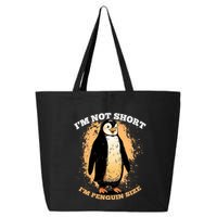 Funny Penguin Im Not Short Im Penguin Size 25L Jumbo Tote