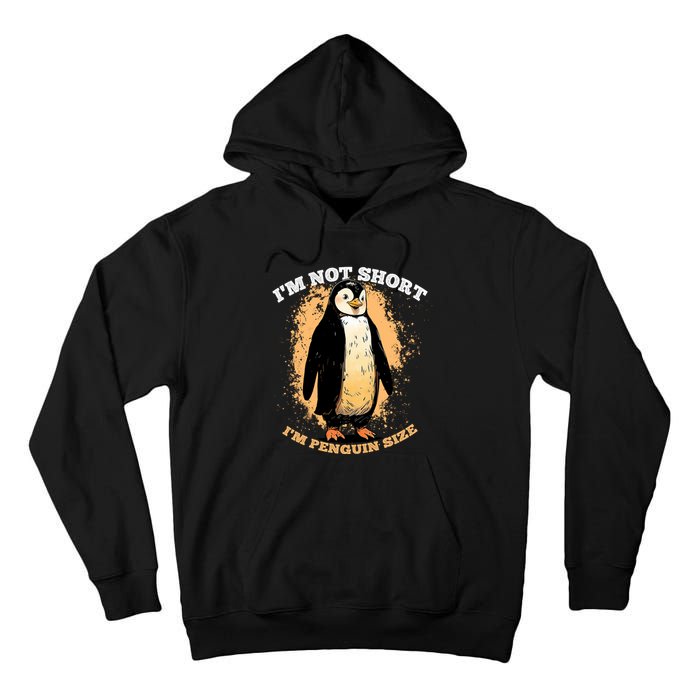 Funny Penguin Im Not Short Im Penguin Size Tall Hoodie