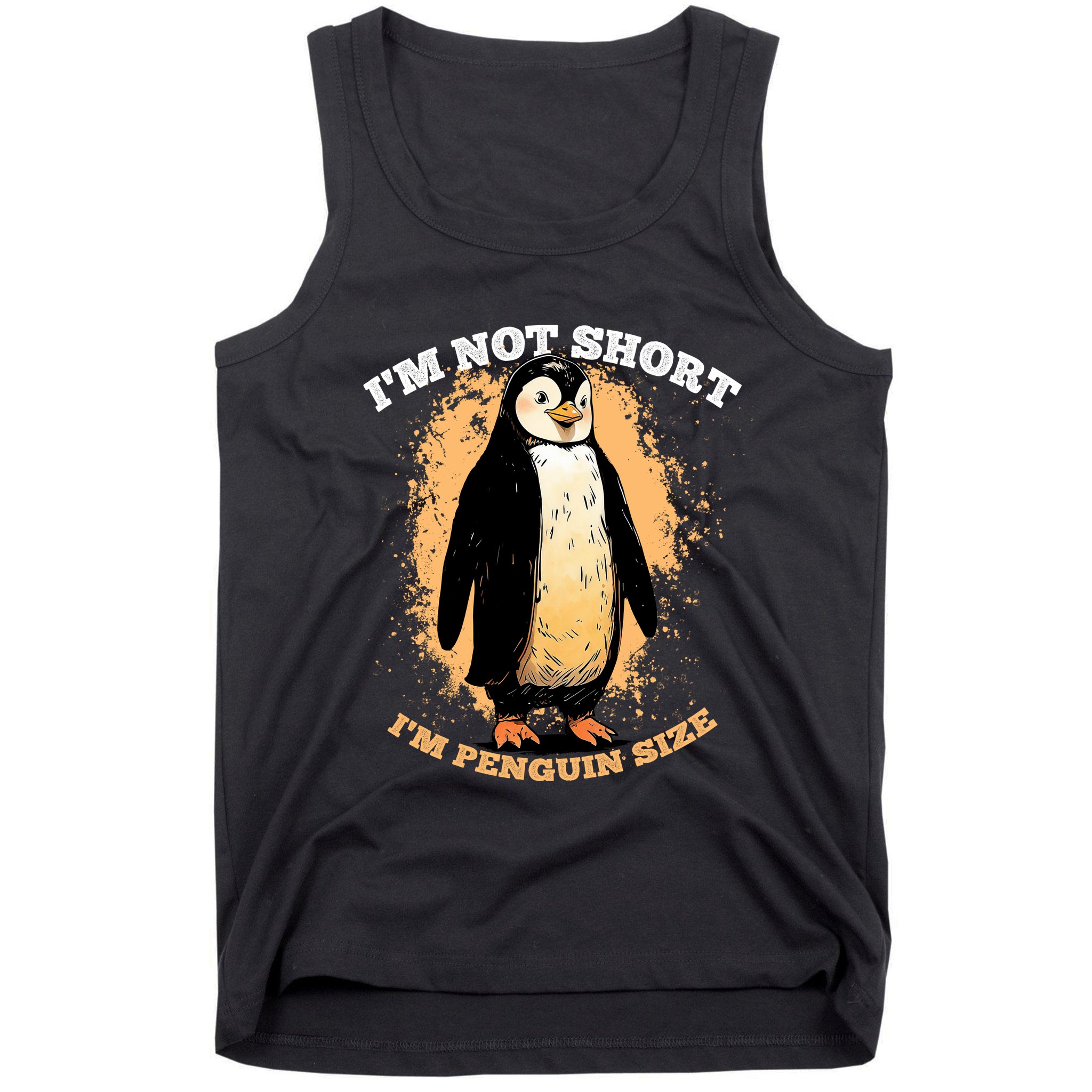 Funny Penguin Im Not Short Im Penguin Size Tank Top