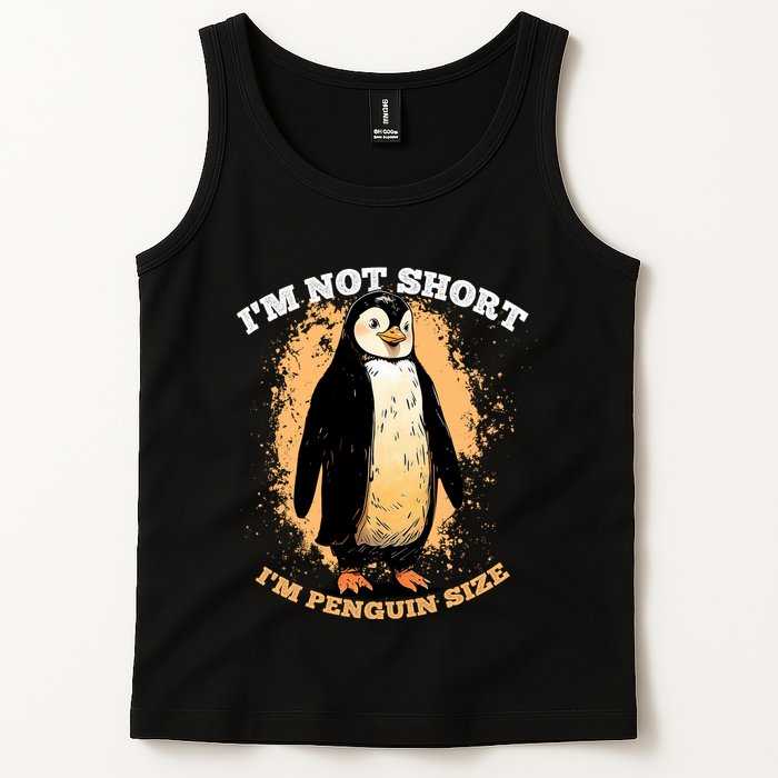 Funny Penguin Im Not Short Im Penguin Size Tank Top