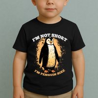 Funny Penguin Im Not Short Im Penguin Size Toddler T-Shirt