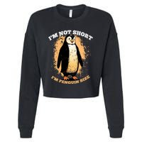 Funny Penguin Im Not Short Im Penguin Size Cropped Pullover Crew