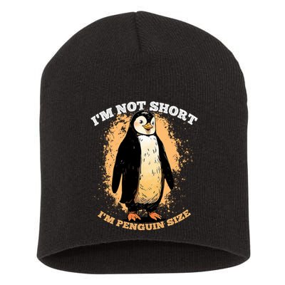 Funny Penguin Im Not Short Im Penguin Size Short Acrylic Beanie