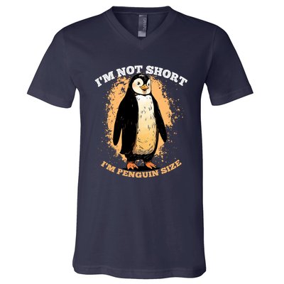 Funny Penguin Im Not Short Im Penguin Size V-Neck T-Shirt