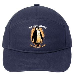 Funny Penguin Im Not Short Im Penguin Size 7-Panel Snapback Hat