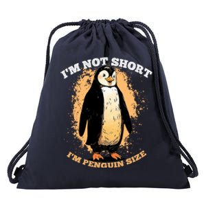 Funny Penguin Im Not Short Im Penguin Size Drawstring Bag