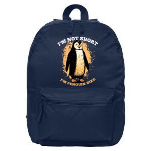 Funny Penguin Im Not Short Im Penguin Size 16 in Basic Backpack