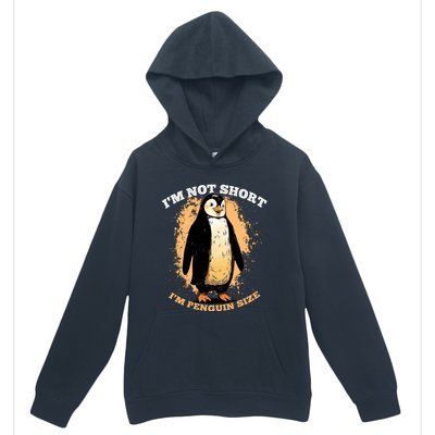 Funny Penguin Im Not Short Im Penguin Size Urban Pullover Hoodie