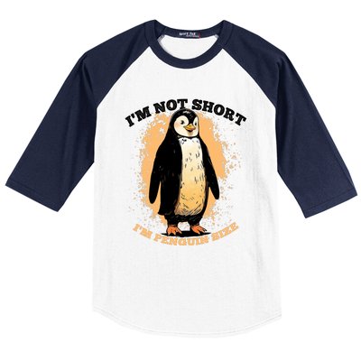 Funny Penguin Im Not Short Im Penguin Size Baseball Sleeve Shirt