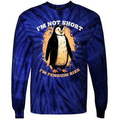 Funny Penguin Im Not Short Im Penguin Size Tie-Dye Long Sleeve Shirt