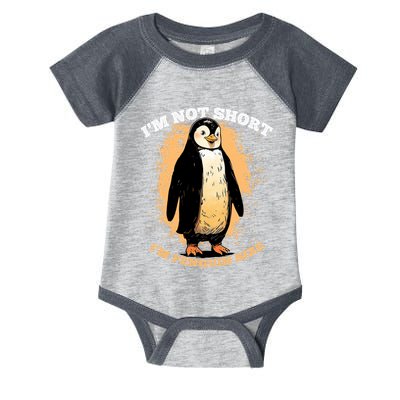Funny Penguin Im Not Short Im Penguin Size Infant Baby Jersey Bodysuit