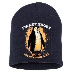 Funny Penguin Im Not Short Im Penguin Size Short Acrylic Beanie