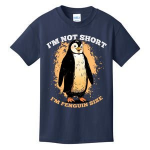 Funny Penguin Im Not Short Im Penguin Size Kids T-Shirt