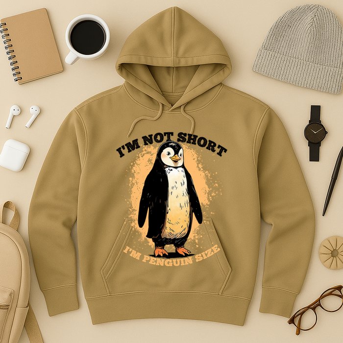 Funny Penguin Im Not Short Im Penguin Size Hoodie