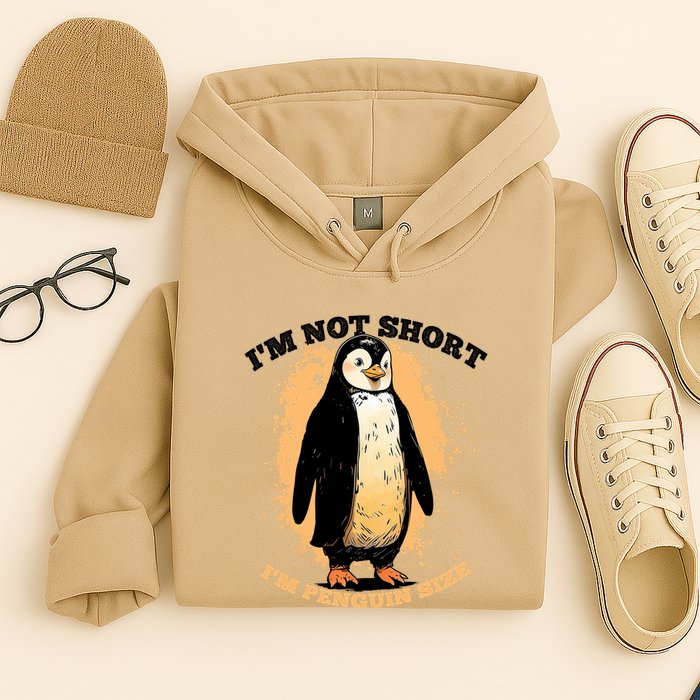 Funny Penguin Im Not Short Im Penguin Size Hoodie